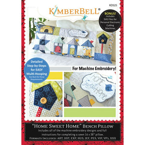 KIMBERBELL HOME SWEET HOME BENCH PILLOW MACHINE EMBROIDERY (CD) KimberBell