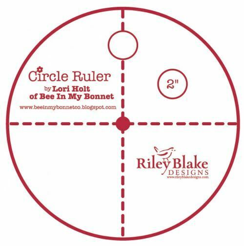 Circle Ruler Choose from 2 inch or 4 inch by Lori Holt Riley Blake