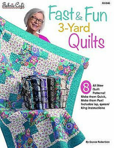 Fabric Cafe Fast & Fun 3-Yard Quilts by Donna Robertson Stitch It Up VA