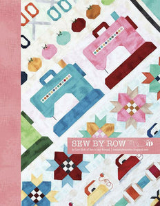 SEW BY ROW QUILT PATTERN By Lori Holt of Bee in m Bonnet Stitch It Up VA