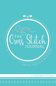 The Cross Stitch Journal by It&#39;s Sew Emma Stitchery Stitch It Up VA